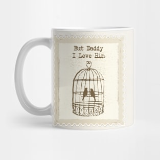 But Daddy I Love Him - TTPD Mug